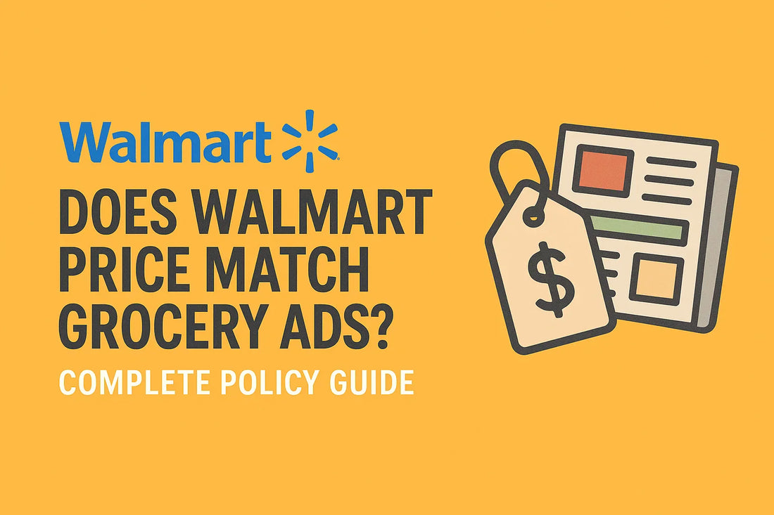 Does Walmart Price Match Grocery Ads? Complete Policy Guide