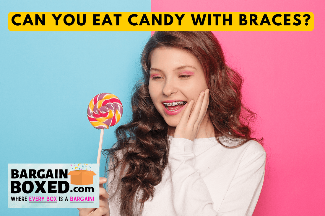 Can You eat candy with braces? Everything You Need To Know Right Now - BargainBoxed.com