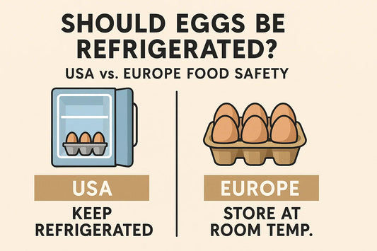 Should Eggs Be Refrigerated? USA vs. Europe Food Safety