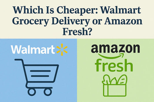 Which Is Cheaper: Walmart Grocery Delivery or Amazon Fresh?